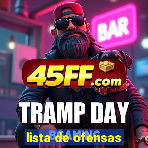 lista de ofensas